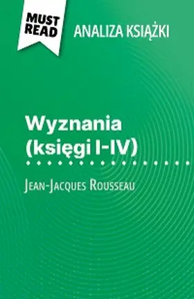 Zoubir |  Wyznania (ksiegi I-IV) ksiazka Jean-Jacques Rousseau (Analiza ksiazki) | eBook | Sack Fachmedien