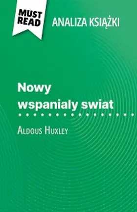 Lhoste |  Nowy wspanialy swiat ksiazka Aldous Huxley (Analiza ksiazki) | eBook | Sack Fachmedien