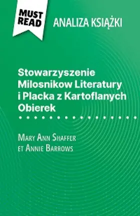 Ramain |  Stowarzyszenie Milosnikow Literatury i Placka z Kartoflanych Obierek ksiazka Mary Ann Shaffer i Annie Barrows (Analiza ksiazki) | eBook | Sack Fachmedien