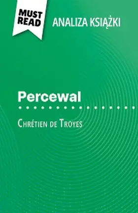 Beaugendre |  Percewal ksiazka Chrétien de Troyes (Analiza ksiazki) | eBook | Sack Fachmedien