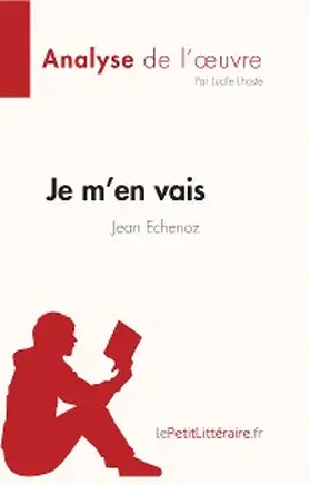 Lhoste |  Je m'en vais de Jean Echenoz (Fiche de lecture) | eBook | Sack Fachmedien