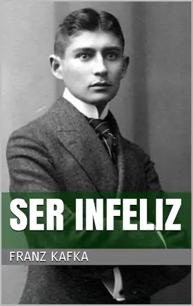 Kafka |  Ser infeliz | eBook | Sack Fachmedien