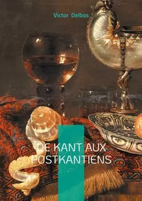 Delbos |  De Kant aux postkantiens | Buch |  Sack Fachmedien