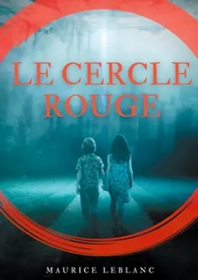 Leblanc |  Le Cercle rouge | Buch |  Sack Fachmedien