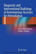 Turmel-Rodrigues / Renaud |  Diagnostic and Interventional Radiology of Arteriovenous Accesses for Hemodialysis | eBook | Sack Fachmedien