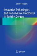 Dargent |  Innovative Technologies and Non-Invasive Procedures in Bariatric Surgery | Buch |  Sack Fachmedien