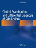 Lipsker |  Clinical Examination and Differential Diagnosis of Skin Lesions | Buch |  Sack Fachmedien