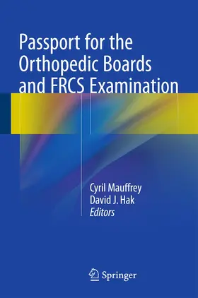 Mauffrey / Hak |  Passport for the Orthopedic Boards and FRCS Examination | Buch |  Sack Fachmedien