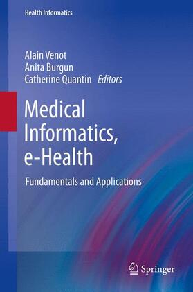 Venot / Quantin / Burgun | Medical Informatics, e-Health | Buch | 978-2-8178-0477-4 | sack.de