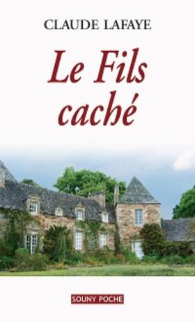 Lafaye |  Le Fils caché | eBook | Sack Fachmedien