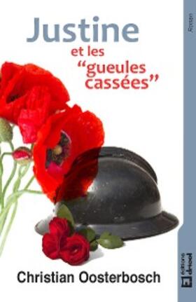 Oosterbosch |  Justine et les "gueules cassées" | eBook | Sack Fachmedien