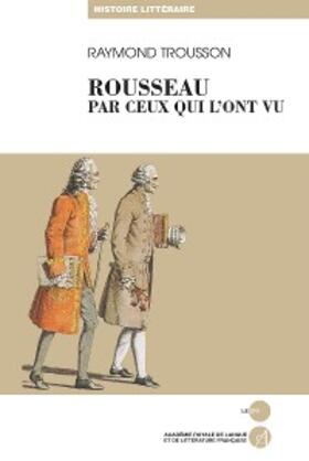 Trousson |  Rousseau par ceux qui l'ont vu | eBook | Sack Fachmedien