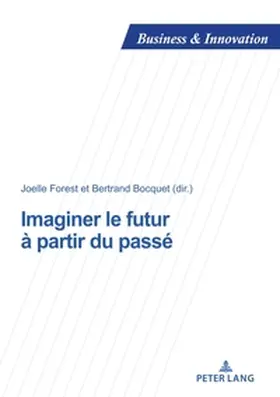 Bocquet / Forest |  Imaginer le futur à partir du passé | Buch |  Sack Fachmedien