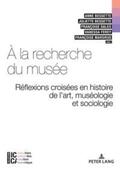 Bessette / Mardrus / Ferey |  À la recherche du musée | Buch |  Sack Fachmedien