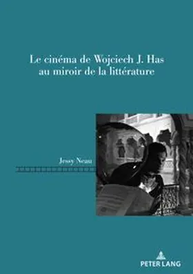 Neau |  Le cinéma de Wojciech J. Has au miroir de la littérature | Buch |  Sack Fachmedien