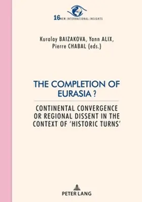 Baizakova / Chabal / Alix |  The Completion of Eurasia ? | Buch |  Sack Fachmedien