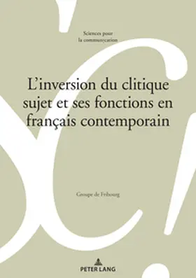 Berrendonner / Groupe de Fribourg |  L'inversion du clitique sujet et ses fonctions en français contemporain | Buch |  Sack Fachmedien