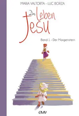 Valtorta | Das Leben Jesu - Band 1 : Der Morgenstern | Buch | 978-2-88022-899-6 | www.sack.de