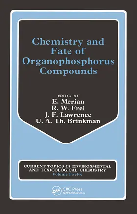 Merian / Frei / Lawrence |  Chemistry and Fate of Organophosphorus Compounds | Buch |  Sack Fachmedien