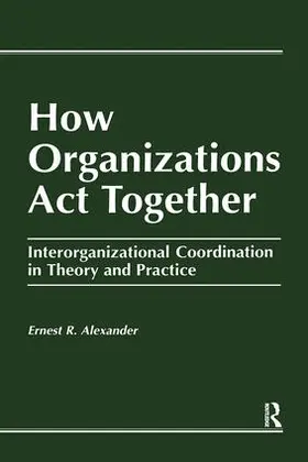 Alexander |  How Organizations Act Together | Buch |  Sack Fachmedien