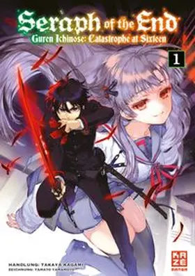 Kagami / Yamamoto |  Seraph of the End - Guren Ichinose Catastrophe at Sixteen 01 | Buch |  Sack Fachmedien