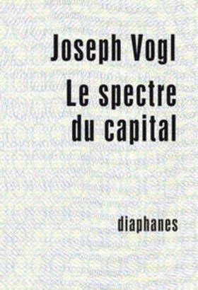 Vogl |  Le Spectre Du Capital | Buch |  Sack Fachmedien