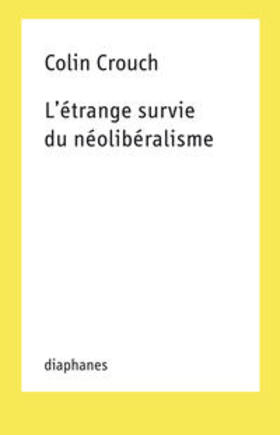 Crouch | L'Etrange Survie Du Neoliberalisme | Buch | 978-2-88928-009-4 | sack.de