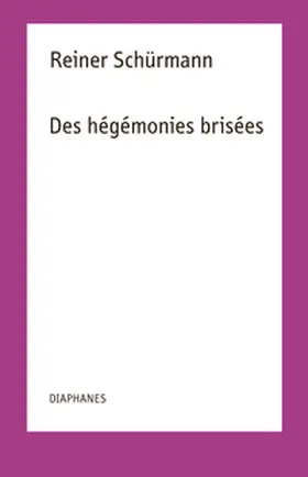 Schürmann |  Des hégémonies brisées | Buch |  Sack Fachmedien
