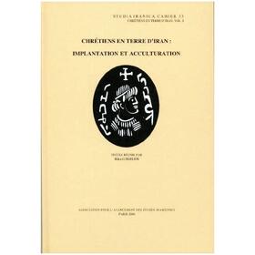 Gyselen | Chretiens En Terre d'Iran I: Implantation Et Acculturation | Buch | 978-2-910640-19-4 | sack.de