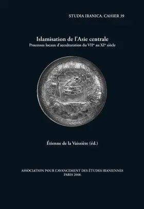 De La Vaissiere / de la Vaissière |  Islamisation de l'Asie Centrale: Processus Locaux d'Acculturation Du Viie Au XIE Siecle | Buch |  Sack Fachmedien