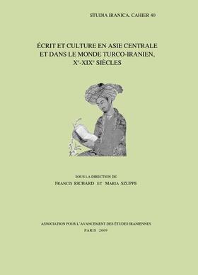 Richard / Szuppe | Ecrit Et Culture En Asie Centrale Et Dans Le Monde Turco-Iranien, Xe-XIXe Siecles | Buch | 978-2-910640-26-2 | sack.de