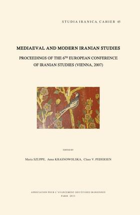 Krasnowolska / Szuppe / Pedersen | Mediaeval and Modern Iranian Studies: Proceedings of the 6th European Conference of Iranian Studies (Vienna, 2007) | Buch | 978-2-910640-31-6 | sack.de