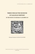 Jackson Bonner |  Three Neglected Sources of Sasanian History in the Reign of Khusraw Anushirvan | Buch |  Sack Fachmedien