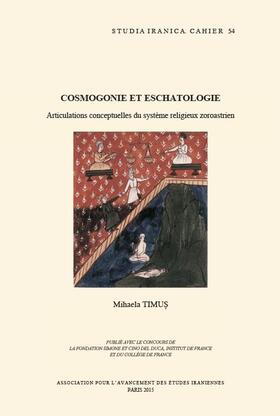 Timus | Cosmogonie Et Eschatologie: Articulations Conceptuelles Du Systeme Religieux Zoroastrien | Buch | sack.de