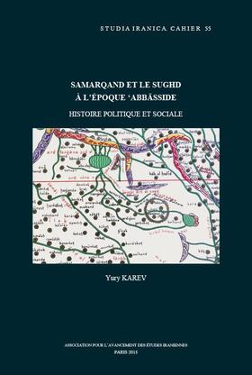 Karev | Samarqand Et Le Sughd a l'Epoque 'abbasside: Histoire Politique Et Sociale | Buch | 978-2-910640-41-5 | sack.de