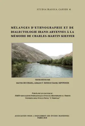 De Chiara / Rossi / Septfonds |  Melanges d'Ethnographie Et de Dialectologie Irano-Aryenne a la Memoire de Charles-Martin Kieffer | Buch |  Sack Fachmedien