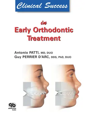 Patti / D'Arc |  Clinical Success in Early Orthodontic Treatment | eBook | Sack Fachmedien