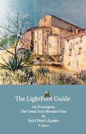 Chinn / Gallard |  Lightfoot Guide to the via Francigena - Great Saint Bernard Pass to St Peter's Square, Rome - Edition 9 | eBook | Sack Fachmedien
