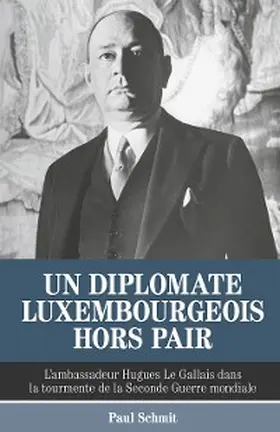 Schmit |  Un diplomate luxembourgeois hors pair | eBook | Sack Fachmedien