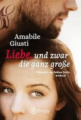Giusti |  Liebe, und zwar die ganz große | Buch |  Sack Fachmedien
