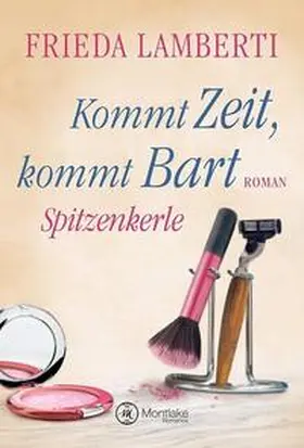 Lamberti |  Spitzenkerle - Kommt Zeit, kommt Bart | Buch |  Sack Fachmedien