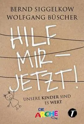 Siggelkow / Büscher |  Hilf mir – jetzt! | Buch |  Sack Fachmedien