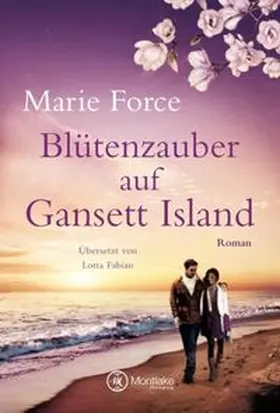Force |  Blütenzauber auf Gansett Island | Buch |  Sack Fachmedien