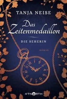 Neise |  Das Zeitenmedaillon - Die Seherin | Buch |  Sack Fachmedien