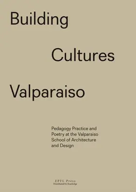 Devabhaktuni / Guaita / Tapparelli |  Building Cultures Valparaiso | Buch |  Sack Fachmedien