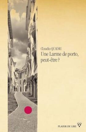 Quadri |  Une Larme de porto, peut-être ? | eBook | Sack Fachmedien