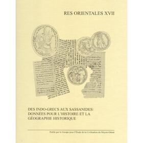 Gyselen | Des Indo-Grecs Aux Sassanides: Donnees Pour l'Histoire Et La Geographie Historique | Buch | 978-2-9521376-1-4 | sack.de