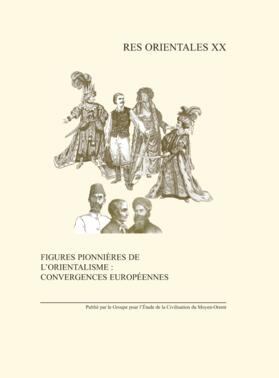 Gadoin / Vesel | Figures Pionnieres de l'Orientalisme: Convergences Europeennes: Monde Anglophone, Europe Centrale Et Orientale | Buch | 978-2-9521376-4-5 | sack.de