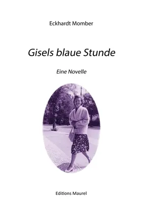 Momber |  Gisels blaue Stunde | Buch |  Sack Fachmedien