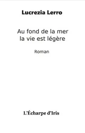 Lerro |  Au fond de la mer, la vie est légère | eBook | Sack Fachmedien